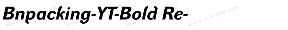 Bnpacking-YT-Bold Re字体转换